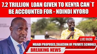 72 TRILLION LOAN GIVEN TO KENYA CANT BE ACCOUNTED FOR  NDINDI NYORO SAYS podcast kenya [upl. by Aliuqehs]