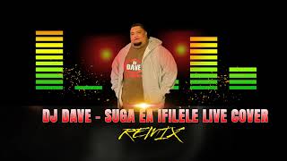 DJ DAVE SUGA EA IFILELE LIVE COVER REMIX 2023 [upl. by Uriah]