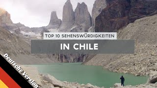 Top 10 Tipps amp Sehenswürdigkeiten in Chile [upl. by Libnah]