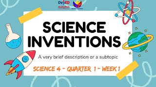 DepEd MATATAG Science 4  Q1 W1  Science Inventions [upl. by Lajib]