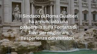 Passerella sulla Fontana di Trevi l’ultima novità romana [upl. by Bum]