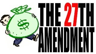 The 27th Amendment Explained The Constitution for Dummies Series [upl. by Conover603]