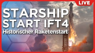 LIVE SpaceX Starship Raketenstart IFT4 aus der Starbase Texas  mit Mo von Senkrechtstarter deutsch [upl. by Rojas]