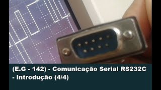 EG  142  Comunicação Serial RS232C  Introdução 44 [upl. by Iatnahs]