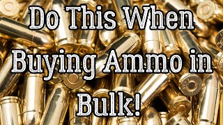 Buying Bulk Ammo  Do This Quick Tip [upl. by Stockmon]