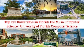 Top Ten Universities in Florida For MS in Computer Science New Ranking [upl. by Rehctaht]