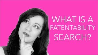 What is a Patentability Search  FAQ [upl. by Wolfram306]