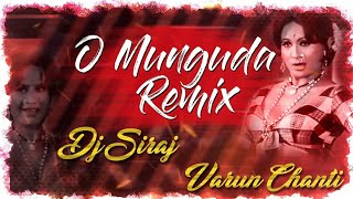 O Munguda Munguda Song Remix Dj Varun Chanti x Dj Siraj [upl. by Michail]