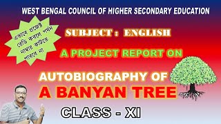 English Project for class 11XI  Writing an autobiography  Autobiography of a Banyan tree [upl. by Stanford]