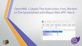 OpenXML Part 2  Apply The Style Color Font Border to The Spreadsheet with Blazor Web APP Net 8 [upl. by Mylor]