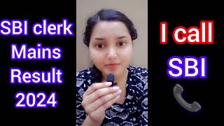 SBI clerk mains result 2024  I call SBI 📞 sbiclerkmains [upl. by Gayn]