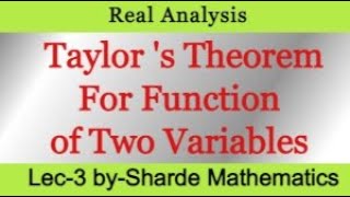 Taylor s Theorem For Function of Two Variables  Taylor s Expansion  Real Analysis [upl. by Telracs]