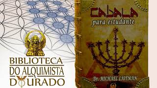 Cabala para Estudante 15  Audiolivro Biblioteca do Alquimista Dourado [upl. by Kcirevam868]