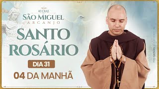 Santo Rosário  40 Dias com São Miguel Arcanjo 2024  0400  31° Dia  Live Ao vivo [upl. by Eahsat]