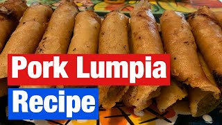 LUMPIA RECIPE  CRISPY FRIED LUMPIA  GANITO KASIMPLE GUMAWA NG LUMPIA [upl. by Leesen]