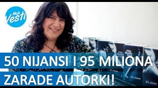 Trilogija quot50 nijansi sivaquot donela 95 miliona autorki ELDžejms [upl. by Anitroc]