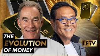 “The Evolution of Money” Robert Kiyosaki  LFTV [upl. by Clint748]