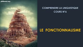 Le Fonctionnalisme  Structuralisme européen Comprendre la linguistique n°6 [upl. by Ainorev]