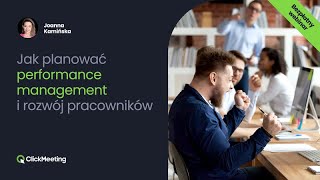 Jak planować performance management i rozwój pracowników [upl. by Katleen]