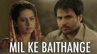 Mil Ke Baithange  Angrej  Amrinder Gill  Full Music Video [upl. by Pembrook659]