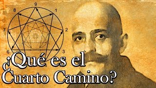 ¿Qué es el Cuarto Camino de G I Gurdjieff  Cuarto Camino Parte 1 [upl. by Hplodur252]