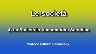 Le società  4 La Società in Accomandita Semplice [upl. by Cianca]