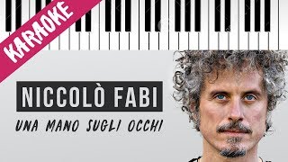 Niccolò Fabi  Una Mano Sugli Occhi  Piano Karaoke con Testo [upl. by Bertolde42]