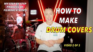 How To Create Drum Covers  My Step By Step Process Of Filming A Cover [upl. by Mian]