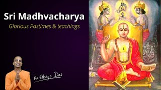 Sri Madhvacharya Glorious Pastimes amp teachings  Kartikeya Das [upl. by Rainger894]