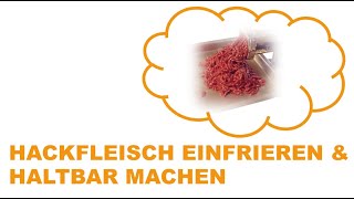 Hackfleisch einfrieren amp haltbar machen [upl. by Leonid]