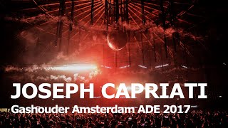 JOSEPH CAPRIATI Gashouder Amsterdam ADE 2017 [upl. by Sadick299]