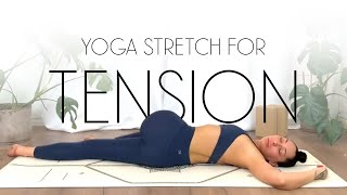 10 Min Yoga Full Body Stretch for Tension Relief [upl. by Eelyma]