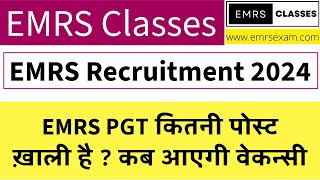 EMRS Recruitment 2024  EMRS PGT कितनी पोस्ट ख़ाली है ⭐️ कब आएगी EMRS PGT Vacancy 2024 EMRSClasses 🫡 [upl. by Enimzaj]