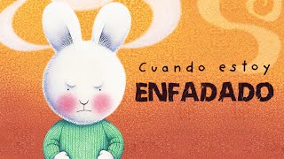 Cuando estoy enfadado 🐰 Cuentos infantiles [upl. by Bamford]