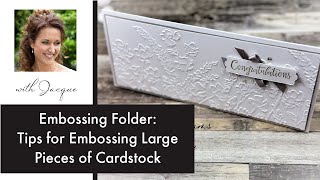 Embossing Folder Tips How to Emboss Larger Pieces of Cardstock [upl. by Ayhtnic]