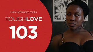 Tough Love  Season 1 Episode 3 [upl. by Mungo]