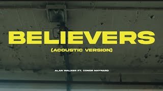 Alan Walker x Conor Maynard  Believers Acoustic Version LYRICS [upl. by Anaylil395]