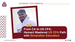 From CA to US CPA  Hemant mastered US CPA path with Simandhar Education [upl. by Fayina]