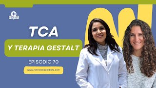 Episodio 70 TCA y terapia Gestalt con Marlene Hamra [upl. by Attikram]