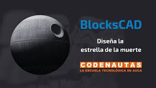 Lección 1 BlockScad  Diseño 3D de La Estrella de la Muerte [upl. by Georgeanna]