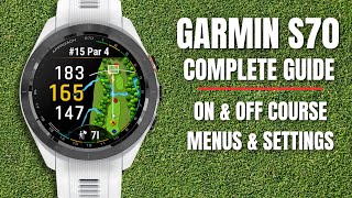 Garmin Approach S70 The Complete Guide [upl. by Nahraf]