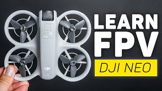 Learn How To Fly FPV With The DJI NEO Flight Mode Walkthrough [upl. by Polinski]