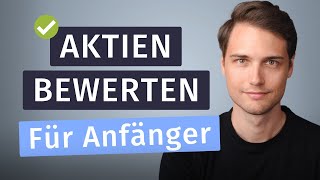 Wie man Aktien richtig bewertet 2 einfache Methoden [upl. by Atinas]