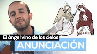 El ángel vino de los cielos  Canto para el día de la anunciación  Mariano Durán  Música católica [upl. by Carver]