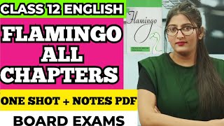 Flamingo class 12 English all chapters  Class 12 English  FLAMINGO  ONE SHOT Board Exam 2023 [upl. by Downs]