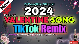 NEW VALENTINE SONG REMIX 2024  TIKTOK LOVESONG REMIX  MY VALENTINE SONGS REMIX FT DJTANGMIX ❤️💓 [upl. by Todhunter]