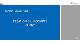 SAP FICO  Création dun compte client [upl. by Ennaisoj]