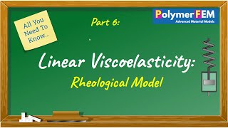 Linear Viscoelasticity  Part 5  Rheological Model [upl. by Neelyam]