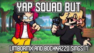 FnF cover  Yap Squad but FuFaks and Bochka220 sings it [upl. by Petes800]