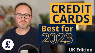 Best Credit Cards for 2023 UK [upl. by Balfour]